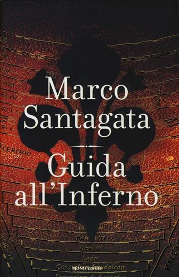 Guida all'Inferno - Marco Santagata - Libro Mondadori 2013, Saggi | Libraccio.it