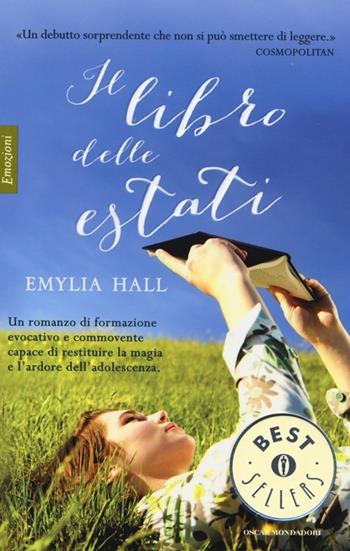 Il libro delle estati - Emylia Hall - Libro Mondadori 2013, Oscar bestsellers emozioni | Libraccio.it