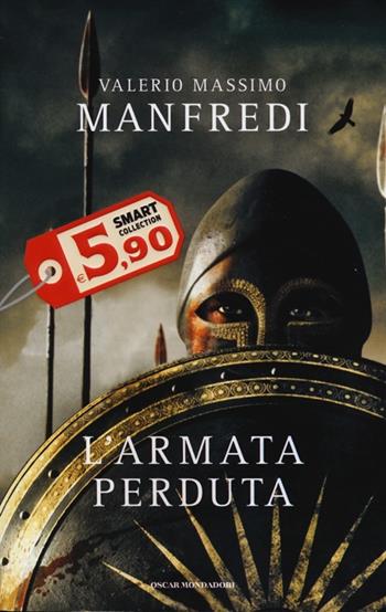 L' armata perduta - Valerio Massimo Manfredi - Libro Mondadori 2013, Oscar Smart Collection | Libraccio.it