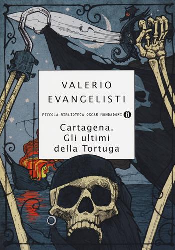 Cartagena. Gli ultimi della Tortuga - Valerio Evangelisti - Libro Mondadori 2014, Piccola biblioteca oscar | Libraccio.it