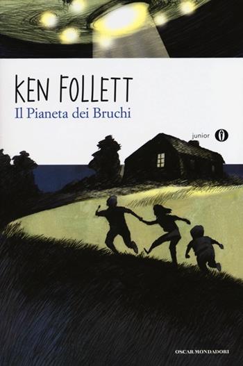 Il pianeta dei bruchi - Ken Follett - Libro Mondadori 2013, Oscar junior | Libraccio.it