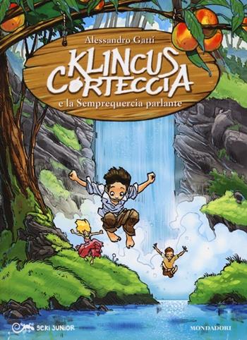 Klincus Corteccia e la Semprequercia parlante. Ediz. illustrata. Vol. 3 - Alessandro Gatti - Libro Mondadori 2013, Geki Junior | Libraccio.it