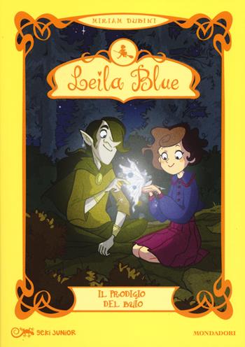 Il prodigio del buio. Leila blue. Vol. 6 - Miriam Dubini - Libro Mondadori 2014, Geki Junior | Libraccio.it