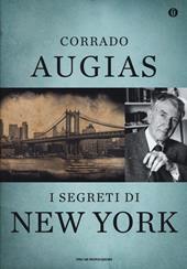 I segreti di New York. Storie, luoghi e personaggi di una metropoli. Ediz. speciale