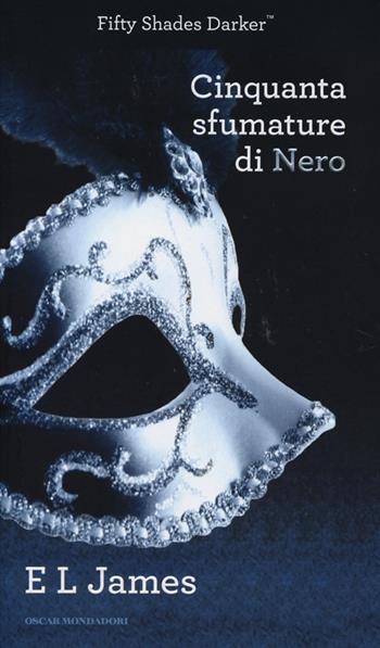 Cinquanta sfumature di nero - E. L. James - Libro Mondadori 2013, Oscar | Libraccio.it
