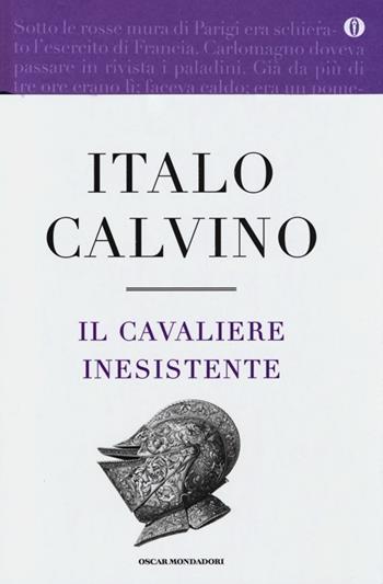 Il cavaliere inesistente. Ediz. speciale - Italo Calvino - Libro Mondadori 2013, Oscar | Libraccio.it