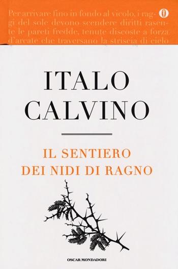 Il sentiero dei nidi di ragno. Ediz. speciale - Italo Calvino - Libro Mondadori 2013, Oscar | Libraccio.it
