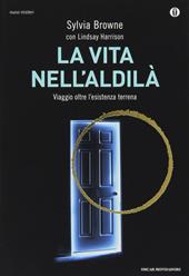 La vita nell'aldilà. Viaggio oltre l'esistenza terrena