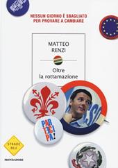 Oltre la rottamazione. Nessun giorno è sbagliato per provare a cambiare