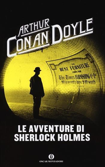 Le avventure di Sherlock Holmes - Arthur Conan Doyle - Libro Mondadori 2013, Oscar scrittori moderni | Libraccio.it