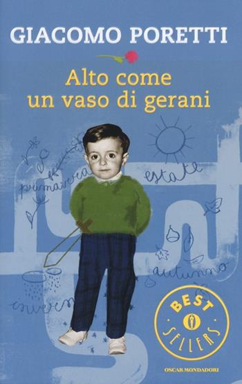 Alto come un vaso di gerani - Giacomo Poretti - Libro Mondadori 2013, Oscar bestsellers | Libraccio.it