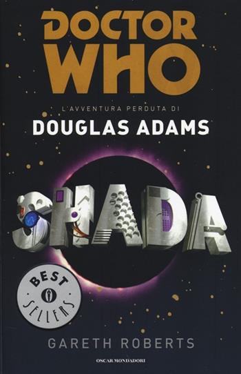 Shada. Doctor Who - Douglas Adams - Libro Mondadori 2013, Oscar bestsellers | Libraccio.it