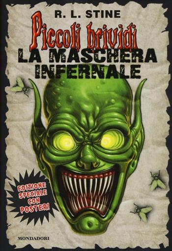 La maschera infernale. Con poster - Robert L. Stine - Libro Mondadori 2013, Piccoli brividi | Libraccio.it