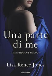 Una parte di me. The inside out trilogy