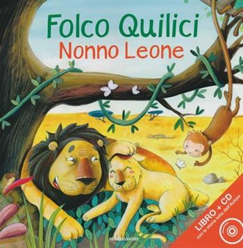 Nonno Leone. Ediz. illustrata. Con CD Audio - Folco Quilici, Sara Benecino - Libro Mondadori 2013, Leggere le figure | Libraccio.it