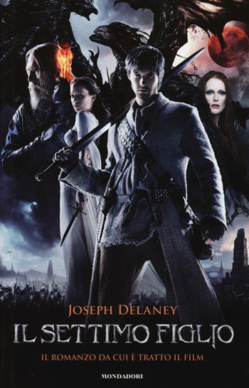 Il settimo figlio - Joseph Delaney - Libro Mondadori 2015, I Grandi | Libraccio.it