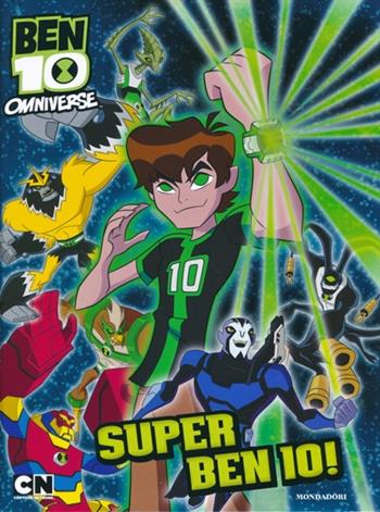 Ben 10 Omniverse. Super Ben 10! - Stephanie Milton, Ant Duke - Libro Mondadori 2013 | Libraccio.it