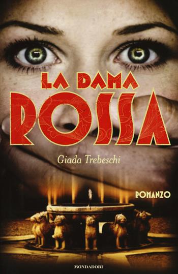 La dama rossa - Giada Trebeschi - Libro Mondadori 2014, Omnibus | Libraccio.it
