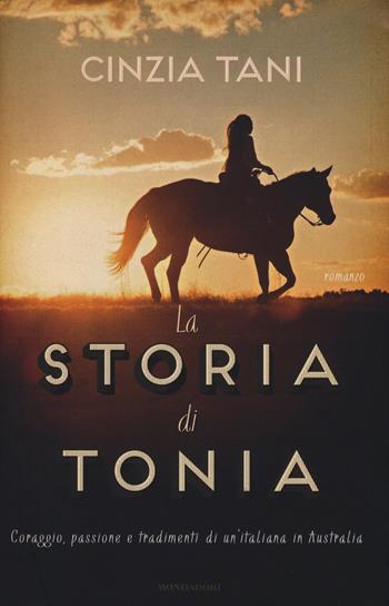 La storia di Tonia - Cinzia Tani - Libro Mondadori 2014, Omnibus | Libraccio.it