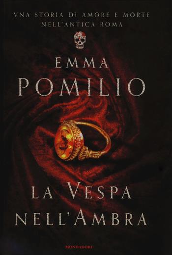 La vespa nell'ambra - Emma Pomilio - Libro Mondadori 2015, Omnibus | Libraccio.it