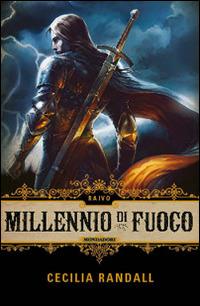 Raivo. Millennio di fuoco - Cecilia Randall - Libro Mondadori 2014, Omnibus | Libraccio.it