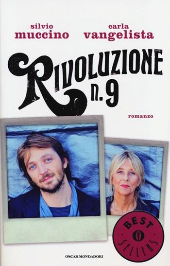 Rivoluzione n. 9 - Silvio Muccino, Carla Vangelista - Libro Mondadori 2013, Oscar bestsellers | Libraccio.it