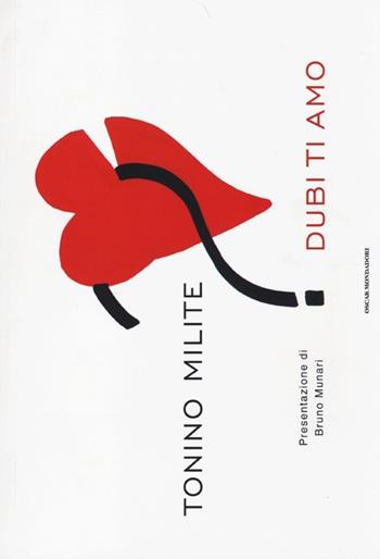 Dubi ti amo - Tonino Milite - Libro Mondadori 2013 | Libraccio.it