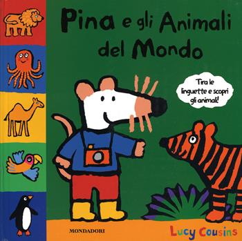 Pina e gli animali del mondo. Libro pop-up. Ediz. illustrata - Lucy Cousins - Libro Mondadori 2014, Libri di Pina | Libraccio.it