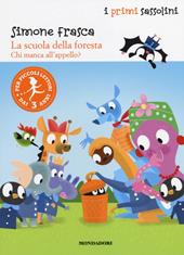 Chi manca all'appello? La scuola della foresta. Ediz. illustrata