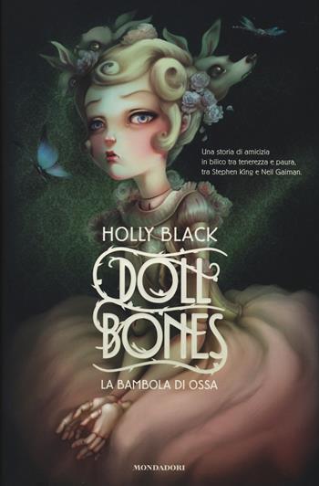 Doll bones. La bambola di ossa - Holly Black - Libro Mondadori 2014, I Grandi | Libraccio.it