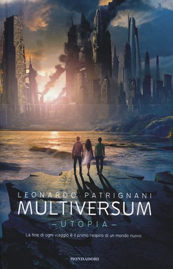 Utopia. Multiversum. Vol. 3 - Leonardo Patrignani - Libro Mondadori 2014, Chrysalide | Libraccio.it
