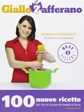 Divertiti cucinando. GialloZafferano - Sonia Peronaci - Libro Mondadori 2013, Oscar bestsellers | Libraccio.it