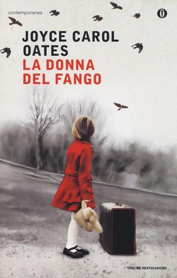 La donna del fango - Joyce Carol Oates - Libro Mondadori 2014, Oscar contemporanea | Libraccio.it