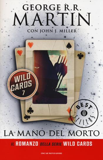 La mano del morto. Wild Cards. Vol. 7  - Libro Mondadori 2014, Oscar bestsellers | Libraccio.it