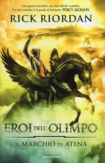 Il marchio di Atena. Eroi dell'Olimpo. Vol. 3 - Rick Riordan - Libro Mondadori 2014, I Grandi | Libraccio.it