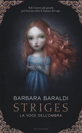 La voce dell'ombra. Striges - Barbara Baraldi - Libro Mondadori 2014, Chrysalide | Libraccio.it