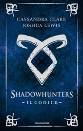 Il codice. Shadowhunters