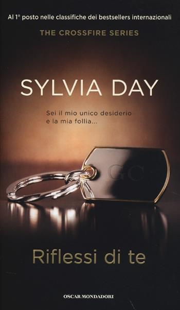 Riflessi di te. The crossfire series. Ediz. speciale. Vol. 2 - Sylvia Day - Libro Mondadori 2013, Oscar | Libraccio.it