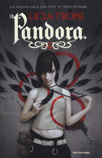 Pandora - Licia Troisi - Libro Mondadori 2014 | Libraccio.it