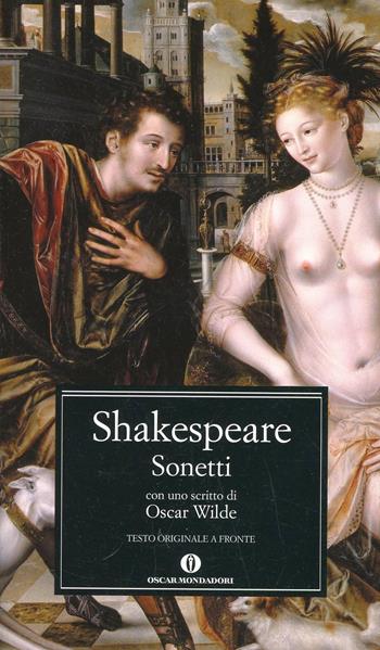 I sonetti - William Shakespeare - Libro Mondadori 2014, Nuovi oscar classici | Libraccio.it