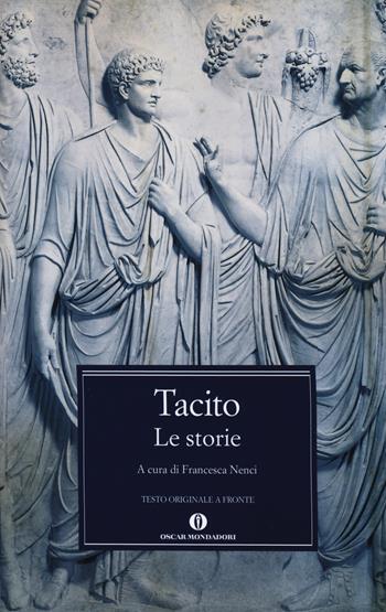 Le storie. Testo latino a fronte - Publio Cornelio Tacito - Libro Mondadori 2014, Oscar classici greci e latini | Libraccio.it