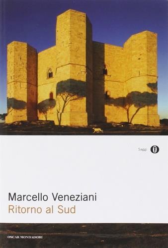 Ritorno al Sud - Marcello Veneziani - Libro Mondadori 2014, Oscar saggi | Libraccio.it
