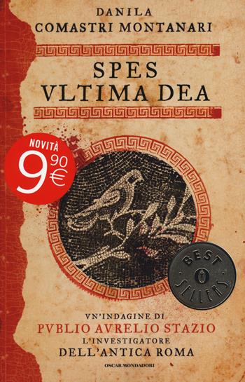 Spes, ultima dea - Danila Comastri Montanari - Libro Mondadori 2014, Oscar bestsellers | Libraccio.it