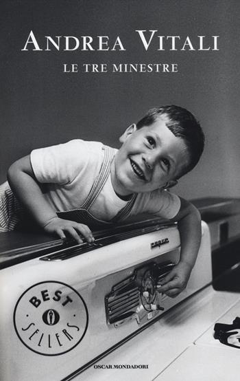 Le tre minestre - Andrea Vitali - Libro Mondadori 2014, Oscar bestsellers | Libraccio.it