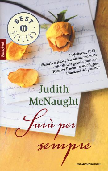 Sarà per sempre - Judith McNaught - Libro Mondadori 2014, Oscar bestsellers emozioni | Libraccio.it
