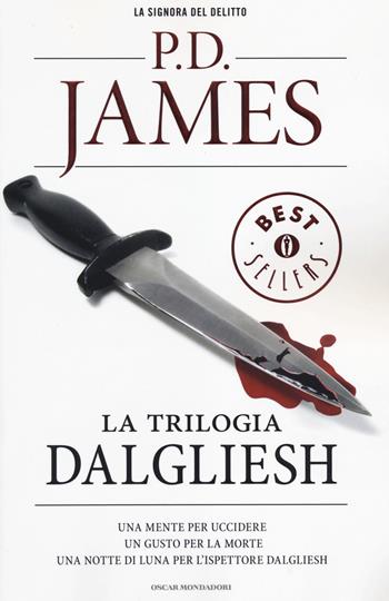 La trilogia Dalgliesh: Una mente per uccidere-Un gusto per la morte-Una notte di luna per l'ispettore Dalgliesh - P. D. James - Libro Mondadori 2014, Oscar grandi bestsellers | Libraccio.it