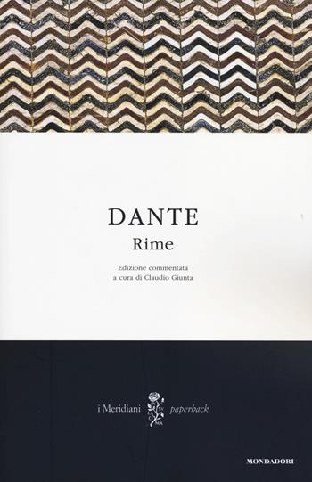 Rime. Ediz. commentata - Dante Alighieri - Libro Mondadori 2014, I Meridiani. Paperback | Libraccio.it