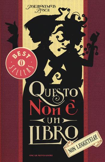 Questo non è un libro - Pseudonymus Bosch - Libro Mondadori 2014, Oscar bestsellers | Libraccio.it