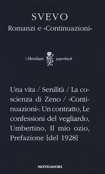 Romanzi-Continuazioni - Italo Svevo - Libro Mondadori 2014, I Meridiani. Paperback | Libraccio.it
