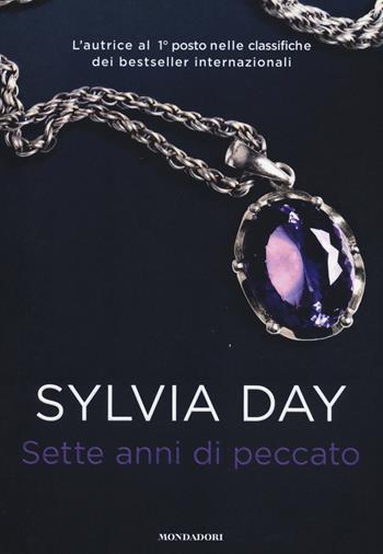 Sette anni di peccato - Sylvia Day - Libro Mondadori 2014, Omnibus | Libraccio.it